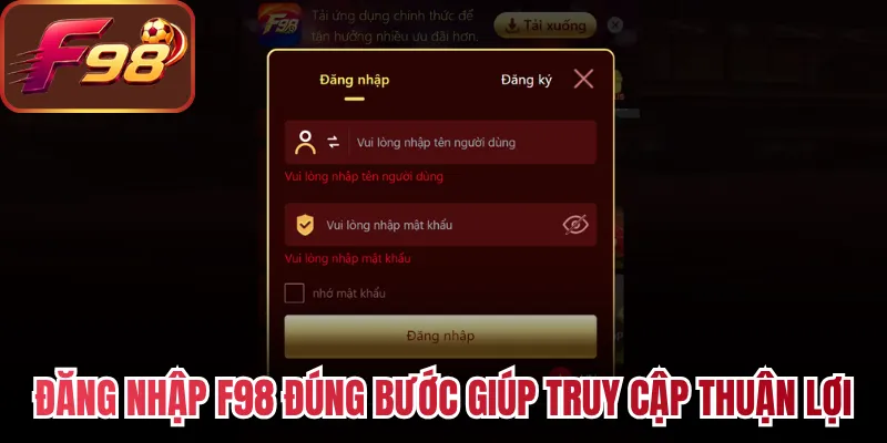 Đăng nhập F98 đúng bước giúp truy cập thuận lợi