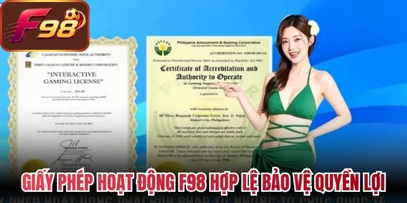 Giấy phép hoạt động F98 hợp lệ bảo vệ quyền lợi