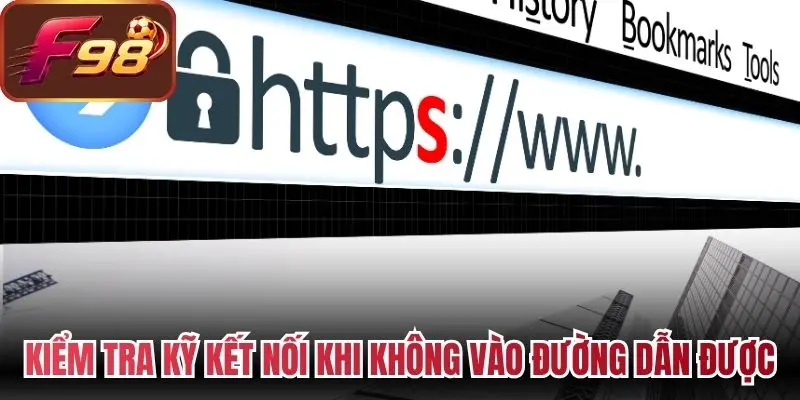 Kiểm tra kỹ kết nối khi không vào đường dẫn được