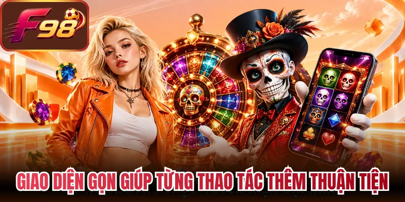 Giao diện gọn giúp từng thao tác thêm thuận tiện