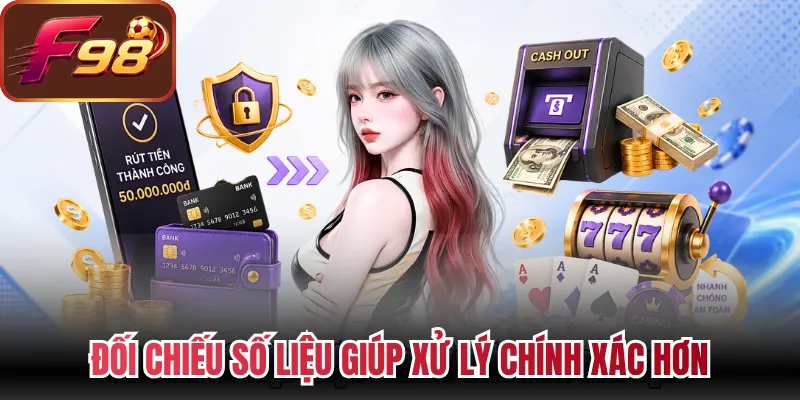 Đối chiếu số liệu giúp xử lý chính xác hơn